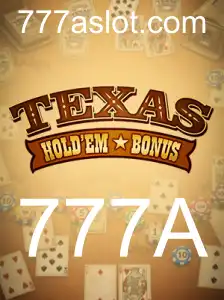 Descubra o Emocionante Mundo do Texas Hold'em Bonus com 777A